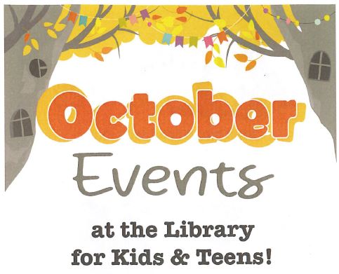 October Events at the Library for Kids and Teens!